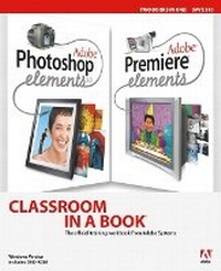 Abbildung von: Adobe Photoshop Elements 3.0 and Premiere Elements Classroom in a Book Collection - Adobe Press,U.S.