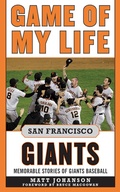 Cover: Game of My Life San Francisco Giants - Sports Publishing LLC