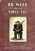 Cover: BB Wolf & The 3 LP'S - Top Shelf Productions