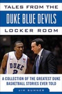 Cover: Tales from the Duke Blue Devils Locker Room - Sports Publishing LLC