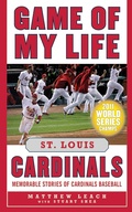 Cover: Game of My Life St. Louis Cardinals - Sports Publishing LLC