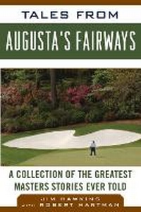 Abbildung von: Tales from Augusta's Fairways - Sports Publishing LLC