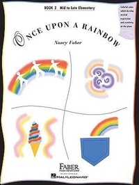 Abbildung von: Once Upon a Rainbow, Book 2: Mid to Late Elementary - Faber Piano Adventures