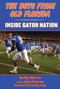 Cover: The Boys from Old Florida - Sports Publishing LLC