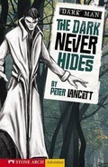 Cover: The Dark Never Hides - Stone Arch Books