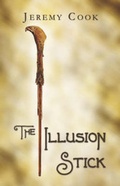 Cover: The Illusion Stick - America Star Books