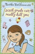 Cover: Sixth Grade Can Really Kill You - Perfection Learning