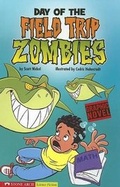 Cover: Day of the Field Trip Zombies - Stone Arch Books