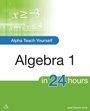 Cover: Alpha Teach Yourself Algebra I in 24 Hours - Alpha
