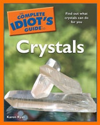 Enlarge image Cover: Complete Idiot's Guide to Crystals - Alpha Books