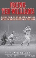 Cover: Facing Ted Williams - Sports Publishing LLC