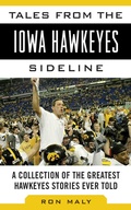Cover: Tales from the Iowa Hawkeyes Sideline - Sports Publishing LLC
