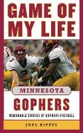 Cover: Game of My Life Minnesota Gophers - Sports Publishing LLC