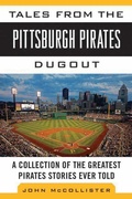 Cover: Tales from the Pittsburgh Pirates Dugout - Sports Publishing LLC