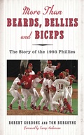 Cover: More than Beards, Bellies and Biceps - Sports Publishing LLC
