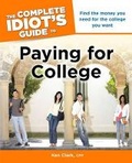 Cover: The Complete Idiot's Guide to Paying for College - Alpha Books
