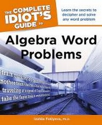 Enlarge image Cover: The Complete Idiot's Guide to Algebra Word Problems - Alpha