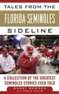Cover: Tales from the Florida State Seminoles Sideline - Sports Publishing