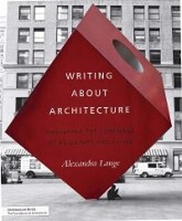 Enlarge image Cover: Writing About Architecture - Princeton Architectural Press