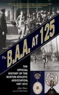 Cover: The B.A.A. at 125 - Sports Publishing