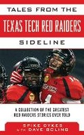 Cover: Tales from the Texas Tech Red Raiders Sideline - Sports Publishing LLC