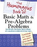 Cover: The Humongous Book of Basic Math and Pre-Algebra Problems - Alpha