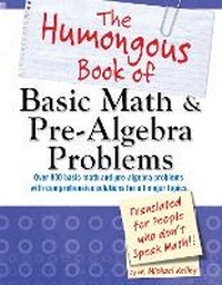 Enlarge image Cover: The Humongous Book of Basic Math and Pre-Algebra Problems - Alpha