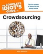 Cover: The Complete Idiot's Guide to Crowdsourcing - Alpha