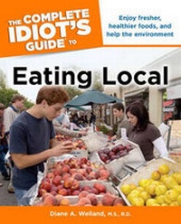 Enlarge image Cover: The Complete Idiot's Guide to Eating Local - Alpha Books