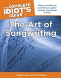 Cover: The Complete Idiot's Guide to the Art of Songwriting - Alpha Books