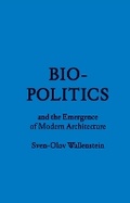 Cover: Biopolitics and the Emergence - Princeton Architectural Press