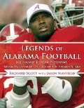 Cover: Legends of Alabama Football - Sports Publishing LLC