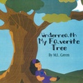 Cover: Underneath My Favorite Tree - America Star Books