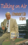 Cover: Talking On Air: A Broadcaster's Life in Sports - Sports Publishing