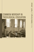 Cover: Common Worship in Theological Education - Wipf & Stock Publishers