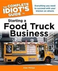 Cover: Idiot's Guide: Starting a Food Truck Business - Alpha Books