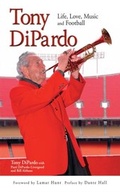 Cover: Tony DiPardo: Life, Love, Music and Football - Sports Publishing