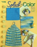 Cover: Splash of Color Dishcloth Sets to Knit (Leisure Arts #4498) - Leisure Arts