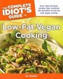 Cover: The Complete Idiot's Guide to Low-Fat Vegan Cooking - Alpha Books
