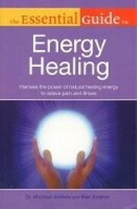 Enlarge image Cover: The Essential Guide to Energy Healing - Alpha Books