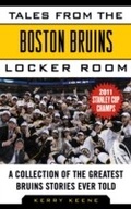 Cover: Tales from the Boston Bruins Locker Room - Sports Publishing