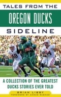 Cover: Tales from the Oregon Ducks Sideline - Sports Publishing