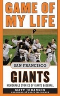 Enlarge image Cover: Game of My Life San Francisco Giants - Sports Publishing