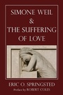 Cover: Simone Weil and The Suffering of Love - Wipf & Stock Publishers