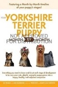Cover: Your Yorkshire Terrier Puppy Month by Month - Alpha Books