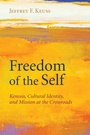 Cover: Freedom of the Self - Wipf & Stock Publishers