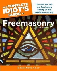 Enlarge image Cover: The Complete Idiot s Guide to Freemasonry, 2nd Edition - Alpha