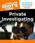 Cover: The Complete Idiot's Guide To Private Investigating, Third Edition - Alpha