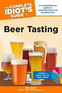 Enlarge image Cover: The Complete Idiot's Guide to Beer Tasting - Alpha Books