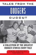 Cover: Tales from the Dodgers Dugout - Sports Publishing LLC